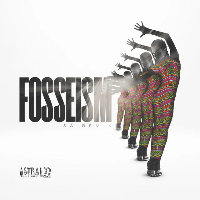 Fosseism (SA Remix)