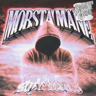 STYLE WARS by Mobsta Mane