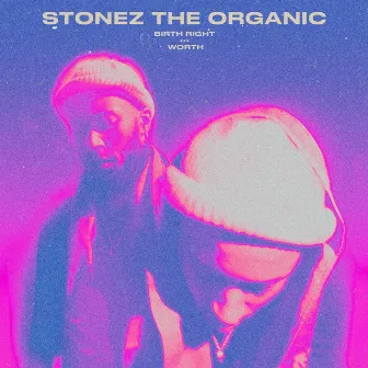 Birth Right by Stonez the Organic