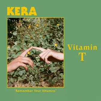 Vitamin T by KERA