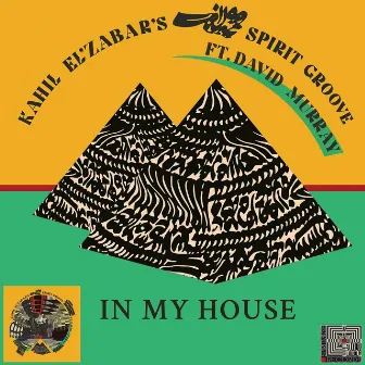 In My House by Kahil El'Zabar