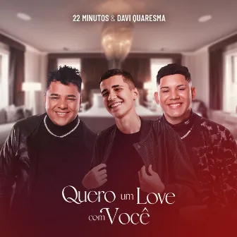 Eu Quero um Love Com Você by 22 Minutos