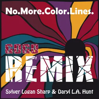 No.More.Color.Lines. (Go-Go Remix) by Daryl L.A. Hunt