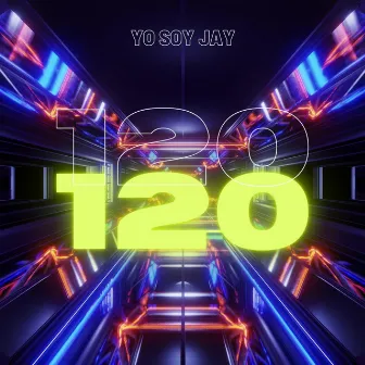 120 by Yo Soy Jay