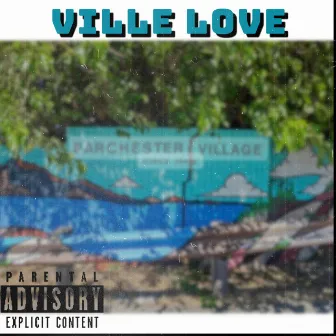 Ville Love by J-Smacka