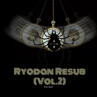 Ryodan Resub (Vol.2) by Ryodan