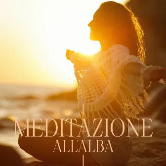 Meditazione all'alba: Pratica di consapevolezza mattutina, Bilanciamento del corpo, Risveglio della mente by Club di Relax Mentale