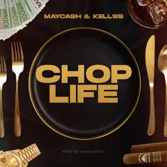 Chop Life by Maycash