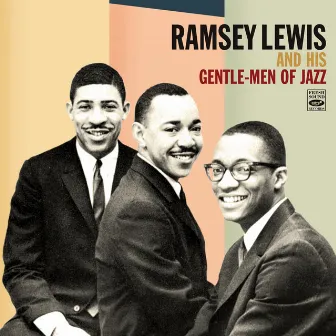 Ramsey Lewis and His Gentle-Men of Jazz by Eldee Young