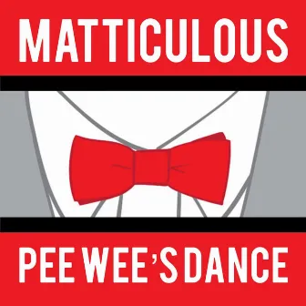 Pee Wee's Dance by Matticulous