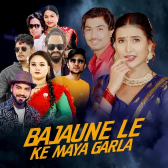 Bajaunele Ke Maya Garla by Arjun Kunwar