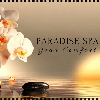 Paradise Spa: Your Comfort with the Best Soothing Music for Mind & Body, Healing Massage, Wellness by Lucid Dream Doctor