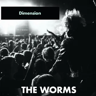 Dimension by The Worms