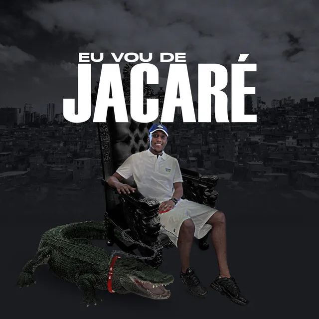 Eu Vou de Jacaré