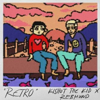 Retro by Kishot the Kid