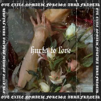 Hurts To Love by East808