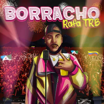 Borracho by Florez Trece