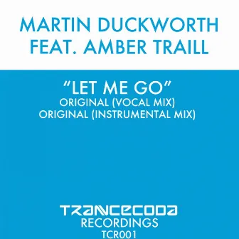 Let Me Go by Amber Traill