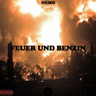 FEUER UND BENZIN by NEMO