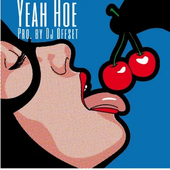 Yeah Hoe by DJ Offset