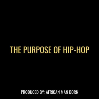 The Purpose Of Hip-Hop by Unknown Artist