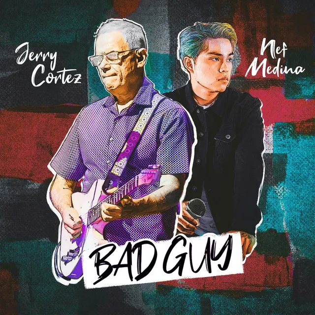 Bad Guy (feat. Nef Medina)