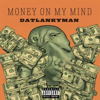 Money On My Mind by DatLankyMan