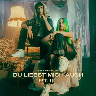 Du Liebst Mich Auch PT. II (feat. Florentina) by ARY