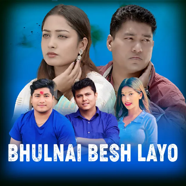 BHULNAI BESH LAYO