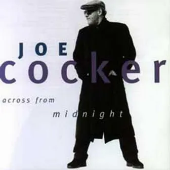 Across From Midnight by Joe Cocker