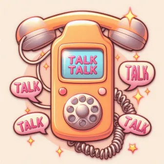 TALK TALK TALK by Sara McNutz