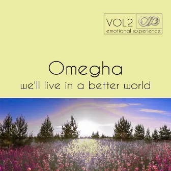 We'll Live in a Better World by Omegha