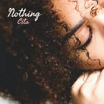 Nothing by Cita