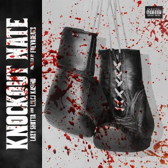 Knockout Nate by Lazy Shotta