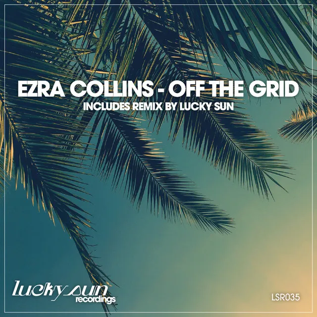 Off The Grid - Lucky Sun Remix