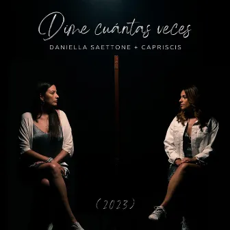 Dime Cuántas Veces (2023) by Capriscis