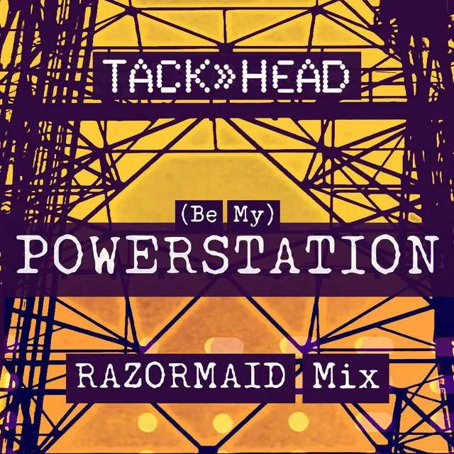 (Be My) Powerstation (Razormaid Mix)