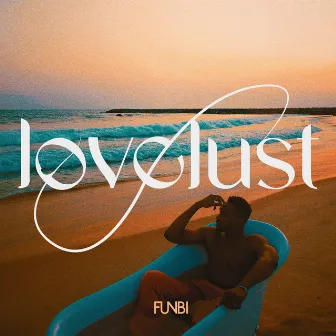 Love Lust by Funbi