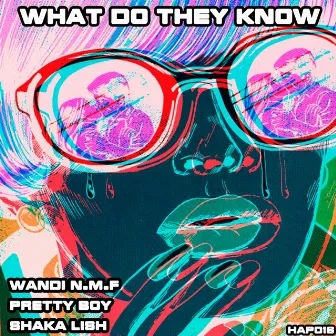 What Do They Know by Shaka Lish