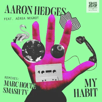 My Habit (Smash TV Remix) by Aaron Hedges