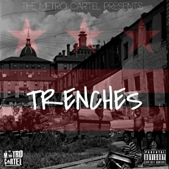 Trenches by The Metro Cartel