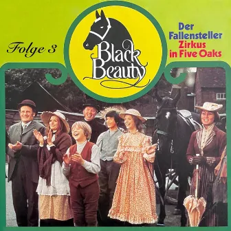 Folge 3: Der Fallensteller / Zirkus in Five Oaks by Black Beauty