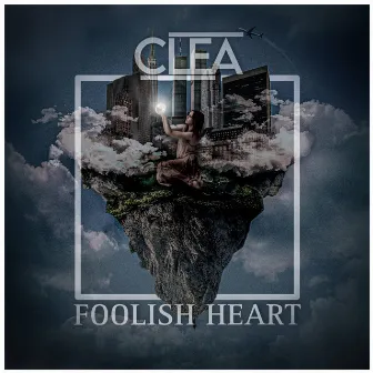 Foolish Heart EP by Clea Llewellyn