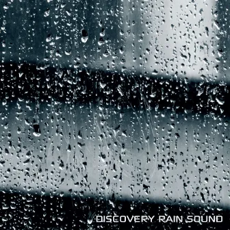 Discovery Rain Sound by Discovery Rain Sound