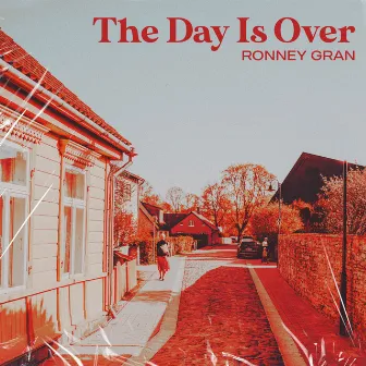 The Day Is Over (Extended) by Ronney Gran