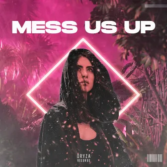 Mess Us Up by Beutos