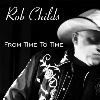 From Time to Time by Rob Childs