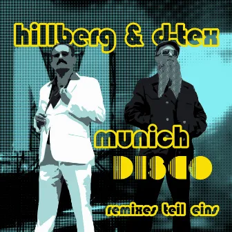 Munich Disco Remixes (Teil Eins) by Hillberg