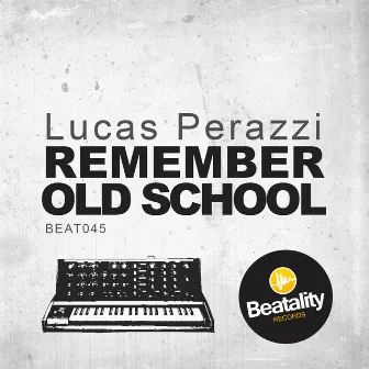 Remember Old School by Lucas Perazzi