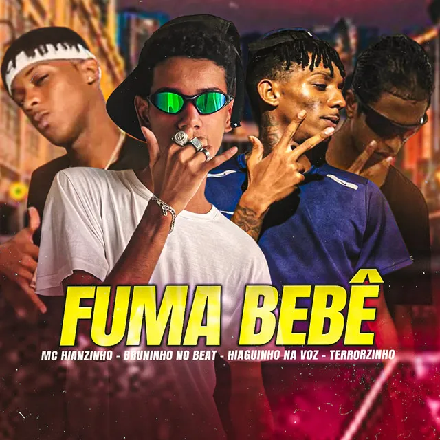 Fuma Bebê (feat. Bruninho no Beat)